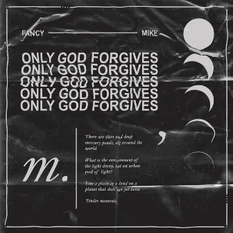 Only God Forgives by Fancy Mike