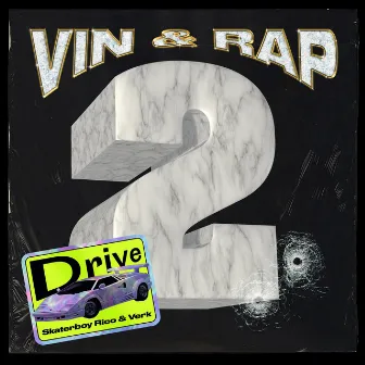 Drive by Vin og Rap