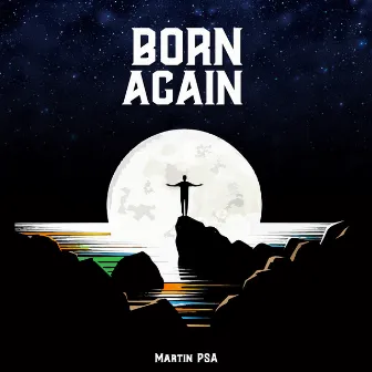 Born Again by Martin Psa