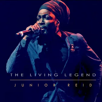 The Living Legend by Junior Reid