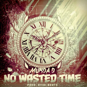 No Wasted Time by 