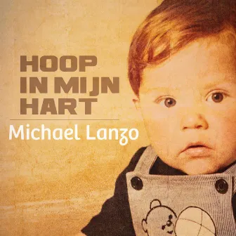 Hoop In Mijn Hart by Michael Lanzo