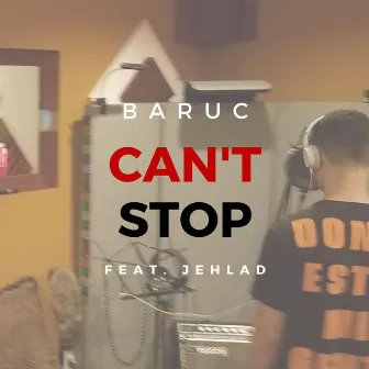 Can't Stop by Baruc