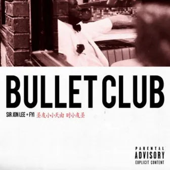 Bullet Club by Sir Jon Lee