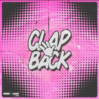 Clap Back by Ylusive