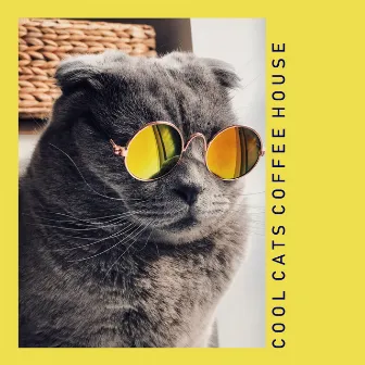 Cool Cats Love Smooth Jazz 2 by Cool Cats Coffee House