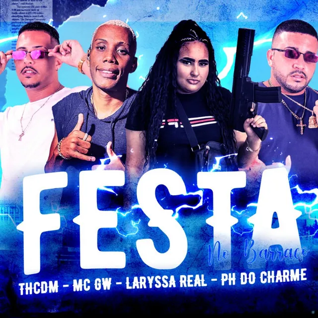 Festa no Barraco (feat. Mc Gw & Laryssa Real)