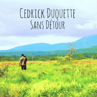 Sans Détour by Cédrick Duquette