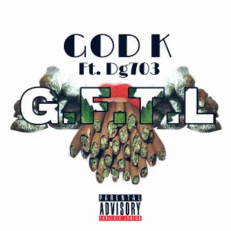 G.F.T.L (Gas for the Low) [feat. Dg703] by Godk