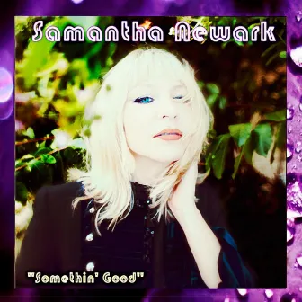 Somethin' Good by Samantha Newark