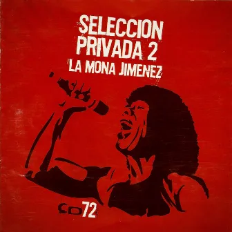 Selección Privada, Vol. 2 by La Mona Jimenez