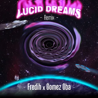 Lucid Dreams (Remix) by Gomez Oba