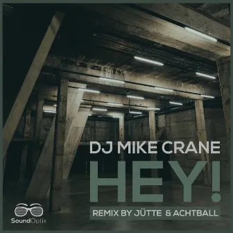 Hey by DJ Mike Crane