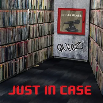 Just in Case by Queezi