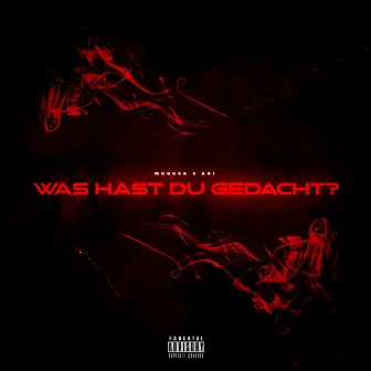 Was hast du gedacht? by Moussa