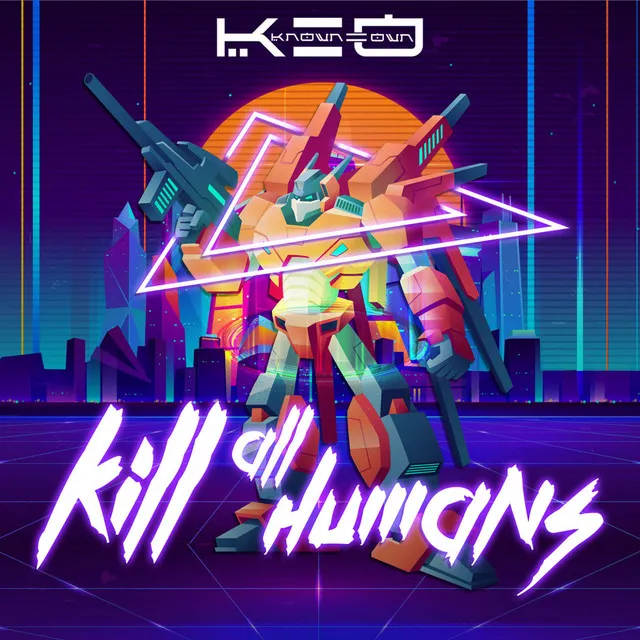 Kill All Humans - Original Mix