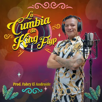 La Cumbia de King Flyp by The King Flyp