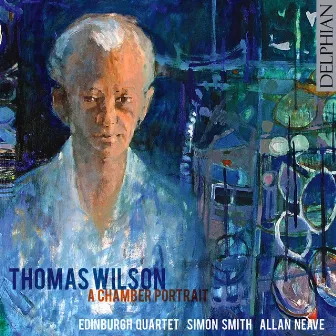 Thomas Wilson: A Chamber Portrait by Allan Neave