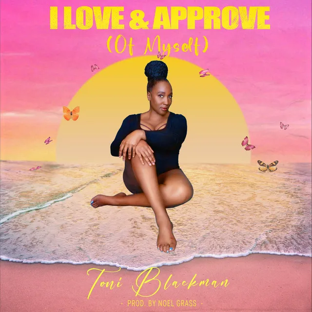 I Love & Approve (of Myself)