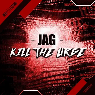 Kill the Urge (Radio Edit) by JAG