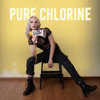 Slow by Pure Chlorine