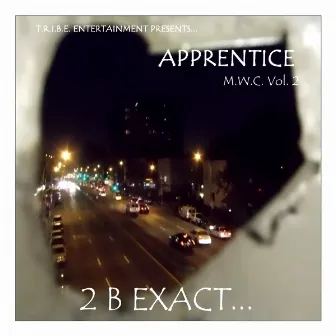 M.W.C. Vol. 2 - 2 B Exact by Apprentice