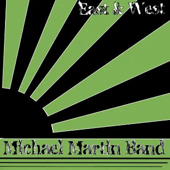 East & West by Michael Martin