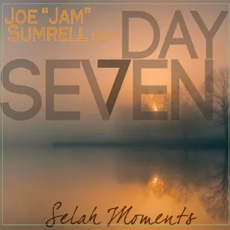 Selah Moments by Joe Jam Sumrell