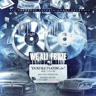 We All Froze Vol. 2: Double Platinum by 