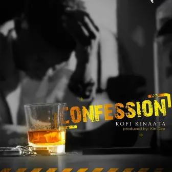 Confession by Kofi Kinaata