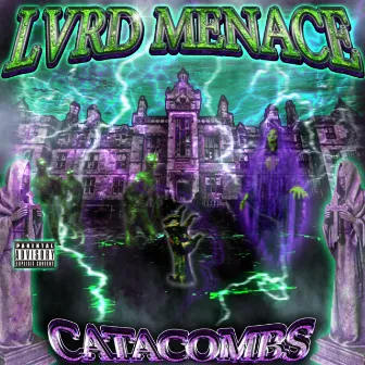 Catacombs by LVRD MENACE