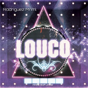 LOUCO by Rodriguez Mnml