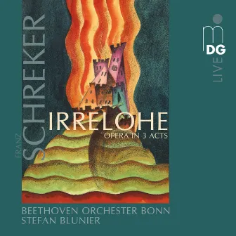 Schreker: Irrelohe Opera in 3 Acts by Roman Sadnik