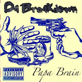 Da Breakdown by Papa Brain