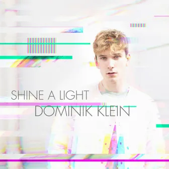 Shine a Light by Dominik Klein