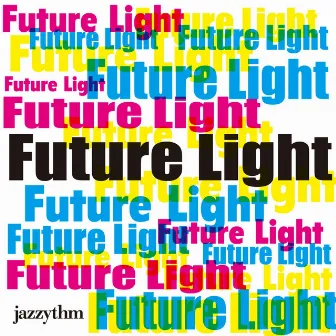 Future Light by Jazzythm