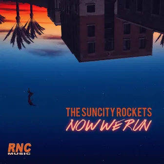 Now We Run by The SunCity Rockets