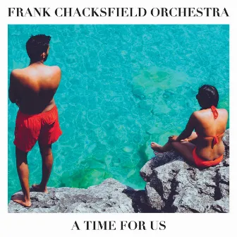 A Time for Us by Frank Chacksfield Orchestra