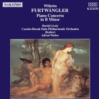 Furtwangler: Piano Concerto in B Minor by David Lively