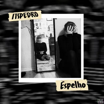 Espelho by ItsPedro