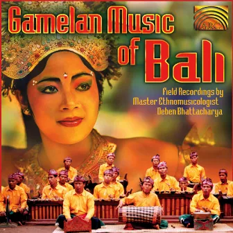 Gamelan Music of Bali by Field Musicians