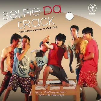 Selfie Da Track by Konthoujam Bobin