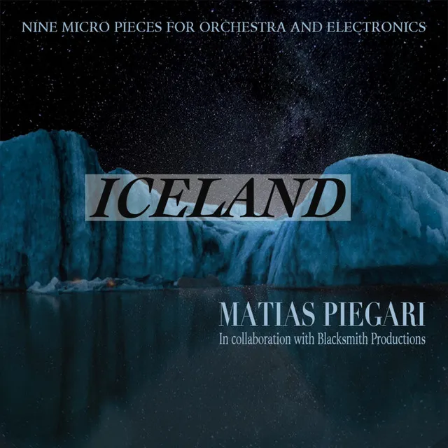 Iceland (Nine Micropieces for Orchestra and Electronics)