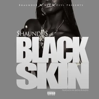 Black Skin by Quarter Tha Great