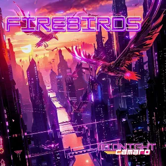 Firebirds by Midnight Camaro