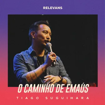 O Caminho de Emaús (Ao Vivo) by Relevans