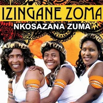 Nkosazana Zuma by IZINGANE ZOMA