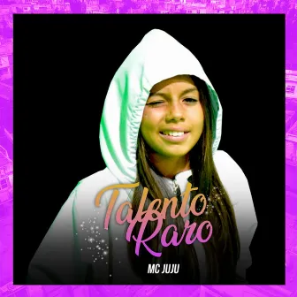 Talento Raro by Mc Juju