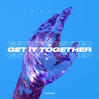 Get It Together by Exlls