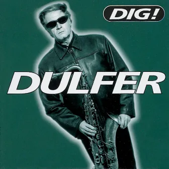 Dig! by Hans Dulfer